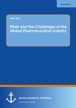 Abbildung von Jörn | Pfizer and the Challenges of the Global Pharmaceutical Industry | 1. Auflage | 2016 | beck-shop.de