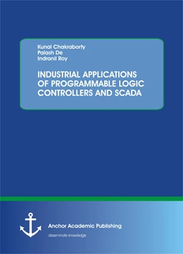 Abbildung von Chakraborty / De | INDUSTRIAL APPLICATIONS OF PROGRAMMABLE LOGIC CONTROLLERS AND SCADA | 1. Auflage | 2016 | beck-shop.de