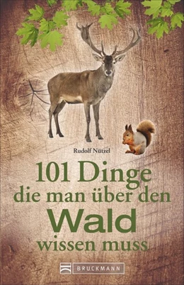 Abbildung von Nützel | 101 Dinge, die man über den Wald wissen muss | 2. Auflage | 2019 | beck-shop.de