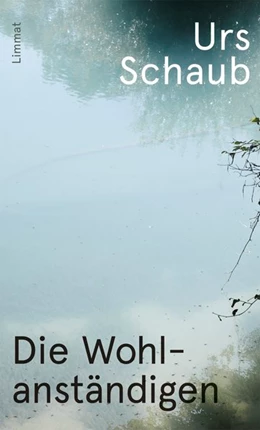 Abbildung von Schaub | Die Wohlanständigen | 1. Auflage | 2019 | beck-shop.de