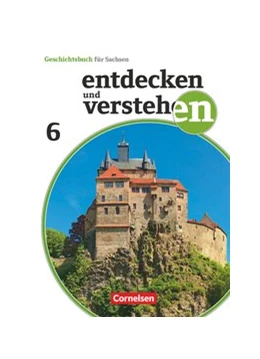 Abbildung von Geißler / Heber | Entdecken und verstehen 6. Schuljahr - Sachsen - Vom Römischen Reich bis zum Mittelalter | 1. Auflage | 2020 | beck-shop.de