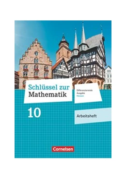 Abbildung von Schlüssel zur Mathematik 10. Schuljahr - Differenzierende Ausgabe Hessen - Arbeitsheft mit eingelegten Lösungen | 1. Auflage | 2019 | beck-shop.de