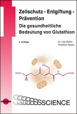Abbildung von Böhm / Reuss | Zellschutz - Entgiftung - Prävention: Die gesundheitliche Bedeutung von Glutathion | 2. Auflage | 2019 | beck-shop.de