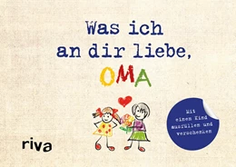 Abbildung von Reinwarth | Was ich an dir liebe, Oma - Version für Kinder | 1. Auflage | 2019 | beck-shop.de
