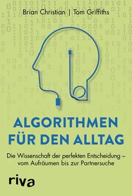 Abbildung von Christian / Griffiths | Algorithmen für den Alltag | 1. Auflage | 2019 | beck-shop.de