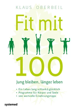 Abbildung von Oberbeil | Fit mit 100. Jung bleiben, länger leben | 1. Auflage | 2019 | beck-shop.de