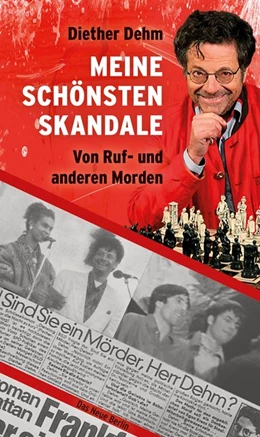 Abbildung von Dehm | Meine schönsten Skandale | 1. Auflage | 2019 | beck-shop.de