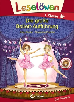 Abbildung von Reider | Leselöwen 1. Klasse - Die große Ballett-Aufführung | 1. Auflage | 2019 | beck-shop.de