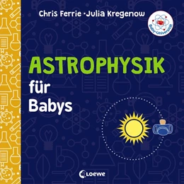 Abbildung von Ferrie / Kregenow | Baby-Universität - Astrophysik für Babys | 1. Auflage | 2019 | beck-shop.de