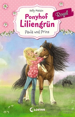 Abbildung von McKain | Ponyhof Liliengrün Royal 2 - Paula und Prinz | 1. Auflage | 2019 | beck-shop.de