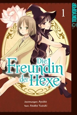 Abbildung von Ayuko / Yuzuki | Die Freundin der Hexe 01 | 1. Auflage | 2019 | beck-shop.de