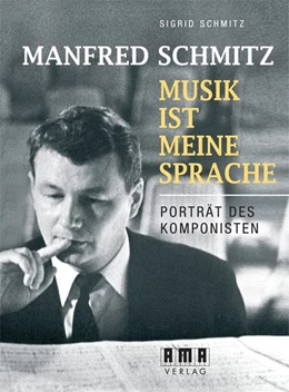 Abbildung von Schmitz | Manfred Schmitz - Musik ist meine Sprache | 1. Auflage | 2019 | beck-shop.de