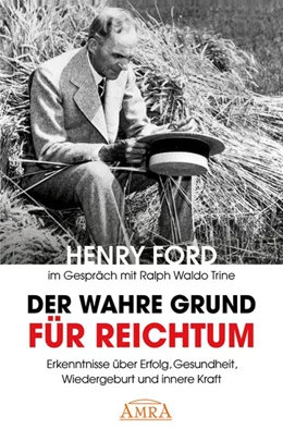 Abbildung von Ford / Trine | Der wahre Grund für Reichtum [mit Fotos] | 1. Auflage | 2019 | beck-shop.de