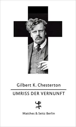 Abbildung von Chesterton | Der Umriss der Vernunft | 1. Auflage | 2020 | beck-shop.de