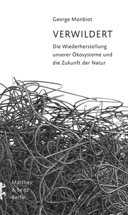 Abbildung von Monbiot | Verwildert | 1. Auflage | 2021 | beck-shop.de
