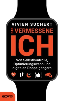 Abbildung von Suchert | Das vermessene Ich | 1. Auflage | 2019 | beck-shop.de