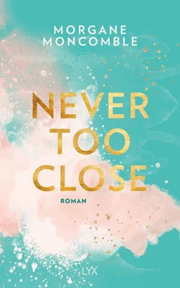 Abbildung von Moncomble | Never Too Close | 1. Auflage | 2019 | beck-shop.de