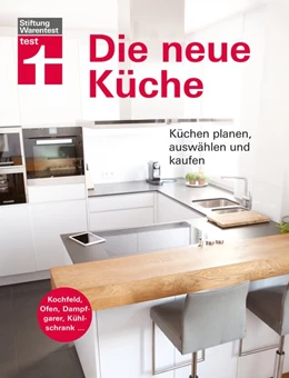 Abbildung von Eigner / Stiftung Warentest | Die neue Küche | 1. Auflage | 2019 | beck-shop.de