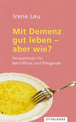 Abbildung von Leu | Mit Demenz gut leben - aber wie? | 1. Auflage | 2019 | beck-shop.de