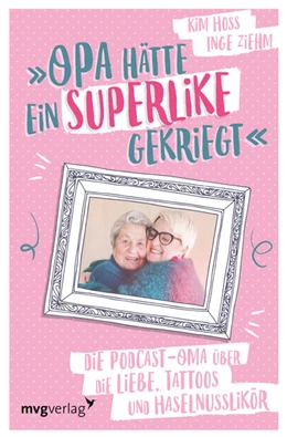 Abbildung von Hoss / Ziehm | Opa hätte ein Superlike gekriegt | 1. Auflage | 2019 | beck-shop.de