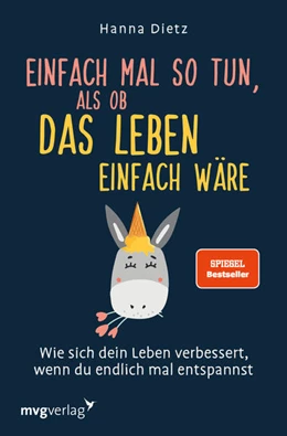 Abbildung von Dietz | Einfach mal so tun, als ob das Leben einfach wäre | 1. Auflage | 2019 | beck-shop.de