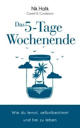 Abbildung von Gunderson / Halik | Das 5-Tage-Wochenende | 1. Auflage | 2019 | beck-shop.de