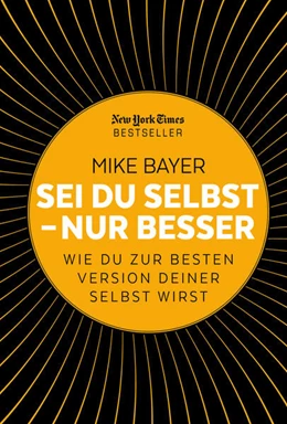Abbildung von Bayer | Sei du selbst - nur besser | 1. Auflage | 2019 | beck-shop.de