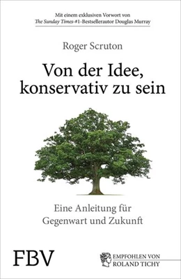 Abbildung von Scruton | Von der Idee, konservativ zu sein | 1. Auflage | 2019 | beck-shop.de