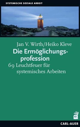 Abbildung von Wirth / Kleve | Die Ermöglichungsprofession | 1. Auflage | 2019 | beck-shop.de