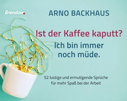 Abbildung von Backhaus | Ist der Kaffee kaputt? Ich bin immer noch müde. | 1. Auflage | 2019 | beck-shop.de