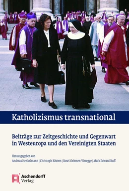 Abbildung von Henkelmann / Kösters | Katholizismus transnational | 1. Auflage | 2019 | beck-shop.de