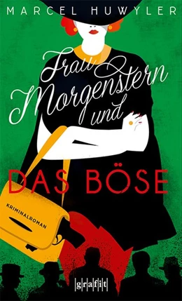 Abbildung von Huwyler | Frau Morgenstern und das Böse | 1. Auflage | 2019 | beck-shop.de