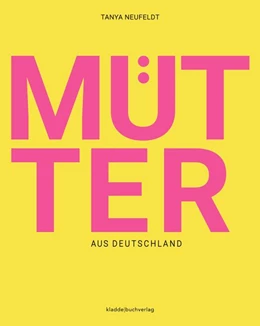Abbildung von Neufeldt | Mütter aus Deutschland | 1. Auflage | 2019 | beck-shop.de