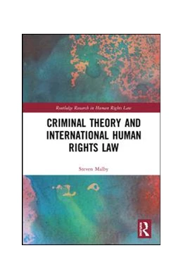 Abbildung von Malby | Criminal Theory and International Human Rights Law | 1. Auflage | 2019 | beck-shop.de