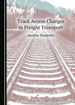 Abbildung von Hudenko | Track Access Charges in Freight Transport | 1. Auflage | 2019 | beck-shop.de
