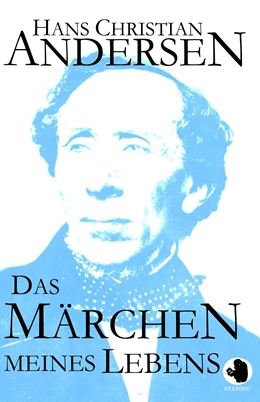 Abbildung von Andersen | Das Märchen meines Lebens | 2. Auflage | 2018 | beck-shop.de