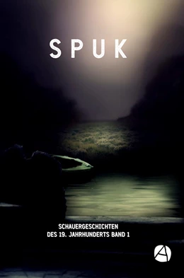 Abbildung von Hoffmann / de Maupassant | SPUK. Schauergeschichten des 19. Jahrhunderts. Band 1 | 1. Auflage | 2019 | beck-shop.de