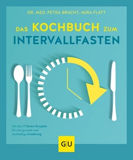 Abbildung von Bracht / Flatt | Das Kochbuch zum Intervallfasten | 1. Auflage | 2019 | beck-shop.de