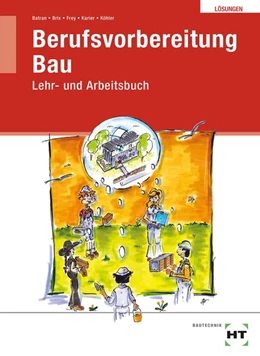 Abbildung von Batran / Brix | Lösungen Berufsvorbereitung Bau | 2. Auflage | 2019 | beck-shop.de