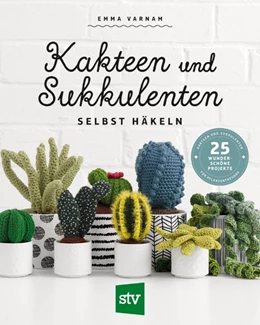 Abbildung von Varnam | Kakteen und Sukkulenten selbst häkeln | 1. Auflage | 2019 | beck-shop.de