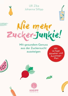Abbildung von Zika / Sillipp | Nie mehr Zucker-Junkie! | 1. Auflage | 2020 | beck-shop.de