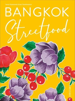 Abbildung von Rojanametin / Thamthanakorn | Bangkok Streetfood | 1. Auflage | 2019 | beck-shop.de