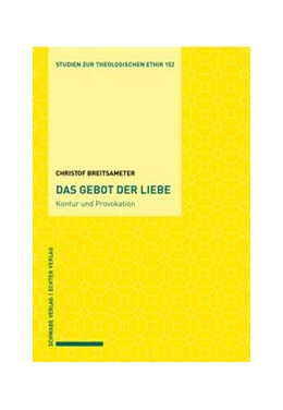 Abbildung von Breitsameter / Bogner | Das Gebot der Liebe | 1. Auflage | 2019 | beck-shop.de