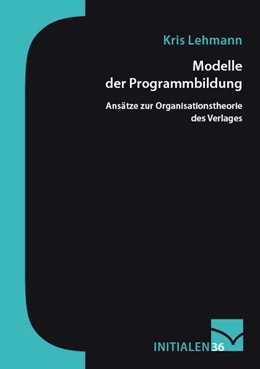 Abbildung von Lehmann | Modelle der Programmbildung | 1. Auflage | 2018 | beck-shop.de