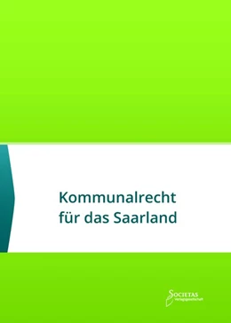 Abbildung von Societas Verlag | Kommunalrecht für das Saarland | 1. Auflage | 2019 | beck-shop.de