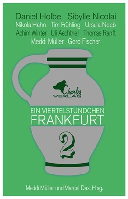 Abbildung von Holbe / Nicolai | Ein Viertelstündchen Frankfurt - Band 2 | 1. Auflage | 2018 | beck-shop.de