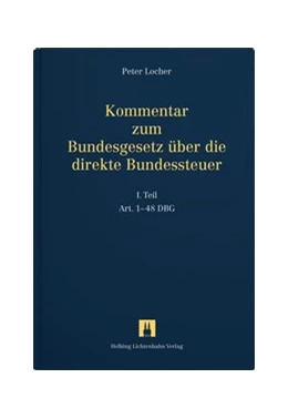 Abbildung von Locher | Kommentar zum Bundesgesetz über die direkte Bundessteuer, I. Teil: Art. 1-48 DBG Allgemeine Bestimmungen, Besteuerung der natürlichen Personen | 2. Auflage | 2019 | beck-shop.de