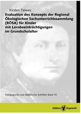 Abbildung von Teiwes | Evaluation des Konzepts der Regional Ökologischen Sachunterrichtssammlung (RÖSA) für Kinder mit Lernbeeinträchtigungen im Grundschulalter | 2. Auflage | 2016 | beck-shop.de
