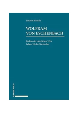 Abbildung von Heinzle | Wolfram von Eschenbach | 1. Auflage | 2019 | beck-shop.de