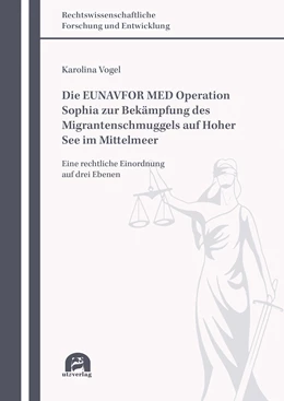 Abbildung von Vogel | Die EUNAVFOR MED Operation Sophia zur Bekämpfung des Migrantenschmuggels auf Hoher See im Mittelmeer | 1. Auflage | 2019 | beck-shop.de
